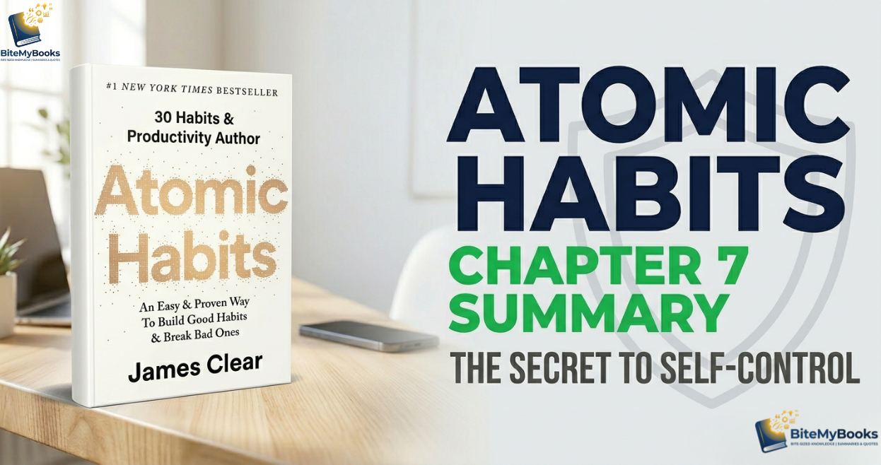 Atomic Habits Chapter 7 Summary: The Secret to Self-Control featured image for BiteMyBooks.com